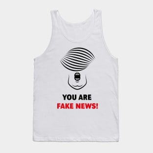 Donald Trump: You Are Fake News! Tank Top